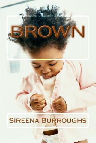 Knjiga Brown Sireena Burroughs