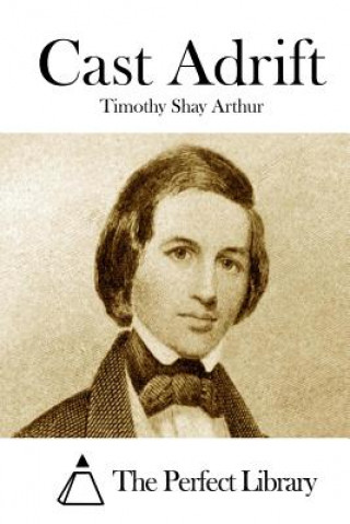 Carte Cast Adrift Timothy Shay Arthur