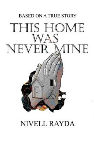 Knjiga This Home Was Never Mine: A true story on religious persecution MR Nivell Androfani Rayda