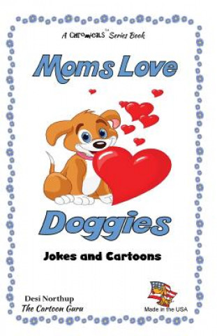 Buch Moms Love Doggies: Jokes & Cartoons in Black & White Desi Northup