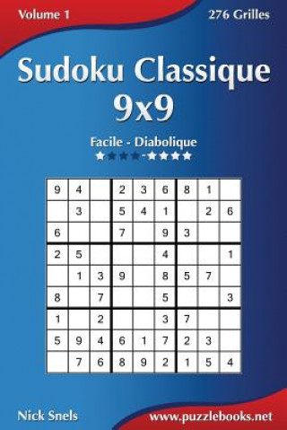 Buch Sudoku Classique 9x9 - Facile ? Diabolique - Volume 1 - 276 Grilles Nick Snels