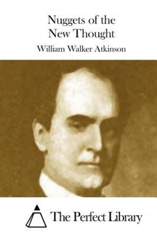 Kniha Nuggets of the New Thought William Walker Atkinson