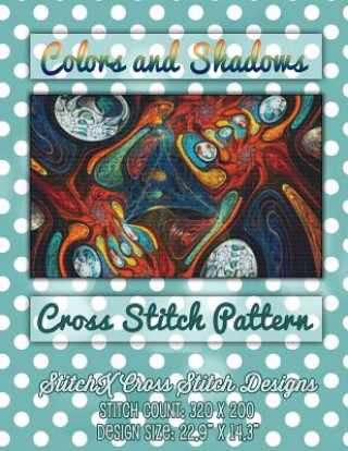 Kniha Colors and Shadows Cross Stitch Pattern Tracy Warrington