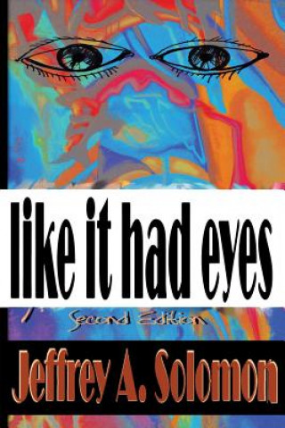 Книга Like It Had Eyes Jeffrey Allen Solomon