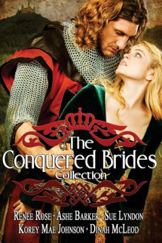 Kniha The Conquered Brides Renee Rose