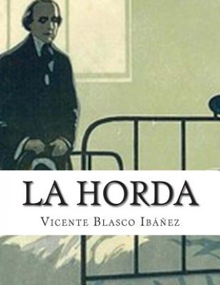 Knjiga La Horda Vicente Blasco Ibanez