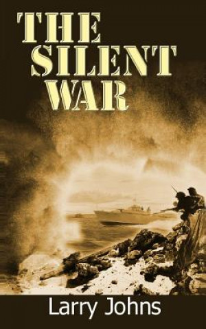 Knjiga The Silent War Larry Johns