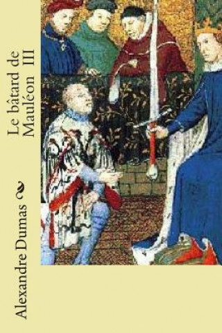 Książka Le batard de Mauleon III M Alexandre Dumas