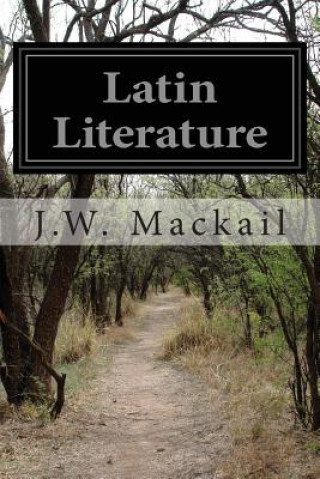 Kniha Latin Literature J W Mackail