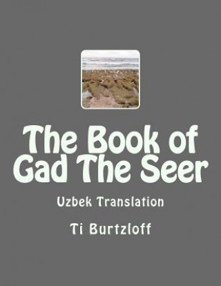 Kniha The Book of Gad the Seer: Uzbek Translation Ti Burtzloff