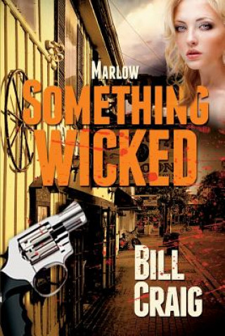 Kniha Marlow: Something Wicked Bill Craig