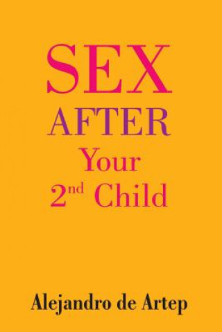 Könyv Sex After Your 2nd Child Alejandro De Artep