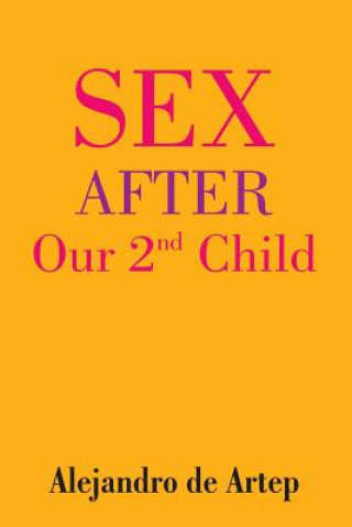 Könyv Sex After Our 2nd Child Alejandro De Artep
