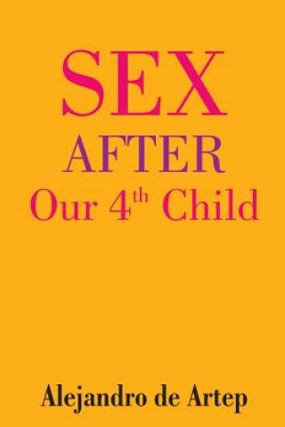 Carte Sex After Our 4th Child Alejandro De Artep