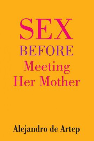 Book Sex Before Meeting Her Mother Alejandro De Artep