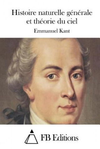Kniha Histoire naturelle générale et théorie du ciel Emmanuel Kant