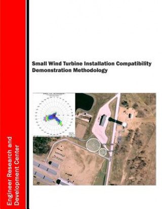 Knjiga Small Wind Turbine Installation Compatibility Demonstration Methodology U S Army Corps of Engineers