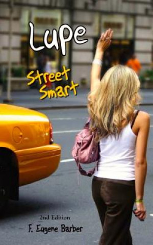 Книга Lupe: Street Smart F Eugene Barber
