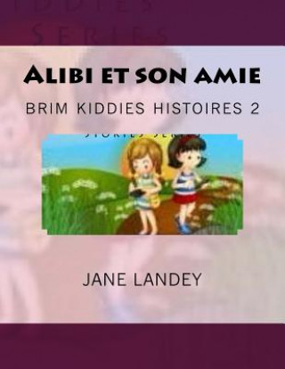 Carte Alibi et son amie: Brim Kiddies Histoires Jane Landey