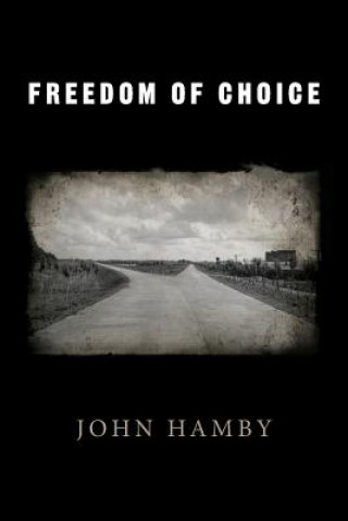 Buch Freedom of Choice John Hamby