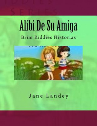 Kniha Alibi De Su Amiga: Brim Kiddies Historias Jane Landey