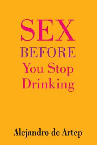 Carte Sex Before You Stop Drinking 