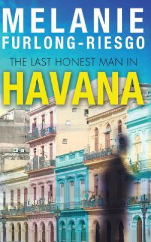 Carte The Last Honest Man in Havana Melanie Furlong-Riesgo