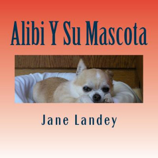 Книга Alibi Y Su Mascota: Brim Kiddies Historia Jane Landey