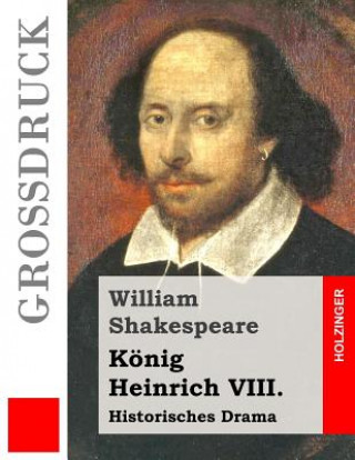 Könyv König Heinrich VIII. (Großdruck): Historisches Drama William Shakespeare