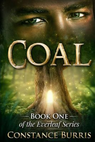 Carte Coal: Book One of the Everleaf Series Constance Burris