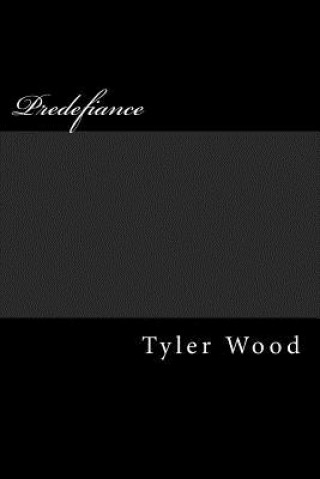 Knjiga Predefiance Tyler Wood