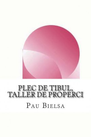 Kniha Plec de Tibul, Taller de Properci Pau Bielsa