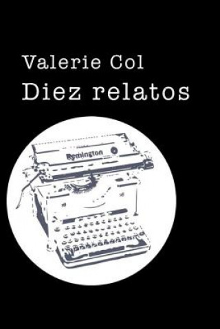 Kniha Diez relatos Valerie Col