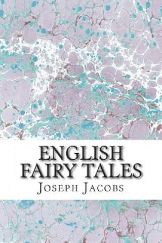 Książka English Fairy Tales: (Joseph Jacobs Classics Collection) Joseph Jacobs