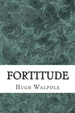 Kniha Fortitude: (Hugh Walpole Classics Collection) Hugh Walpole