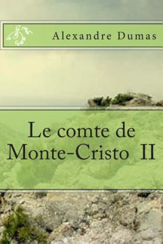 Buch Le comte de Monte-Cristo II M Alexandre Dumas