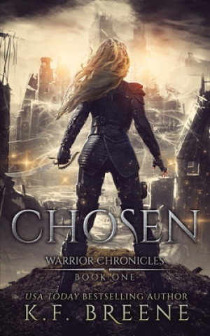 Carte Chosen (Warrior Chronicles #1) K F Breene