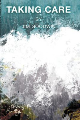 Knjiga Taking Care Jim Goodwin
