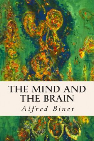 Könyv The Mind and the Brain Alfred Binet