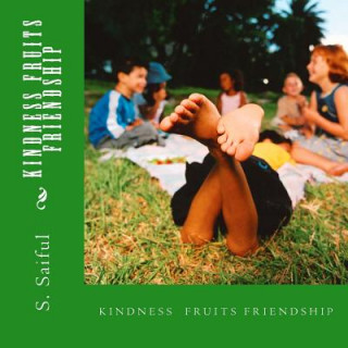 Boek Kindness Fruits Friendship S Saiful