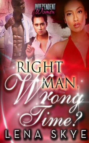Knjiga Right Man, Wrong Time? Lena Skye