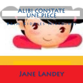 Książka Alibi Constate Une Piece: Brim Kiddies Histoires Jane Landey