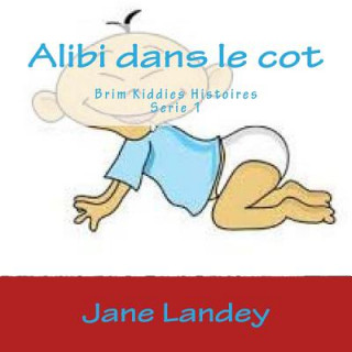 Kniha Alibi dans le cot: Brim Kiddies Histoires Jane Landey