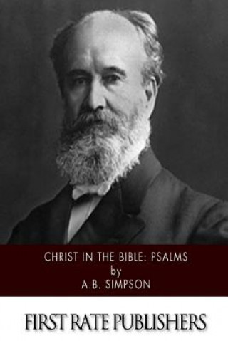 Kniha Christ in the Bible: Psalms A B Simpson