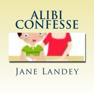 Książka Alibi Confesse: Brim Kiddies Histoires Serie Jane Landey