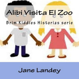 Kniha Alibi Visita El Zoo: Brim Kiddies Historias serie Jane Landey