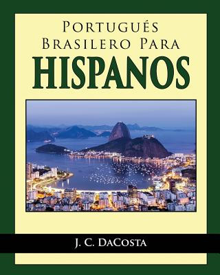 Kniha Portugues Brasilero para Hispanos J C Dacosta