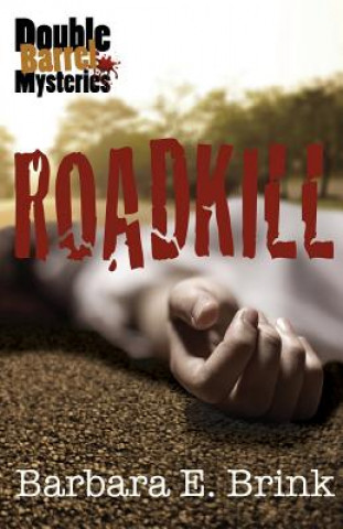 Knjiga Roadkill Barbara E Brink