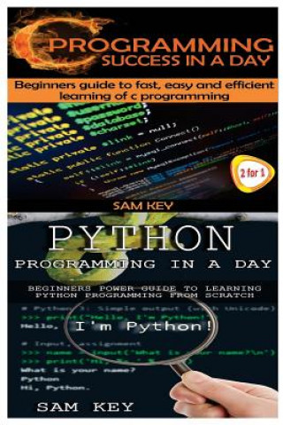 Book C Programming Success in a Day & C Programming Success in a Day Sam Key