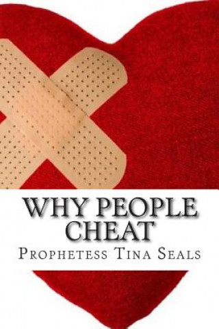 Kniha Why People Cheat Prophetess Tina Seals